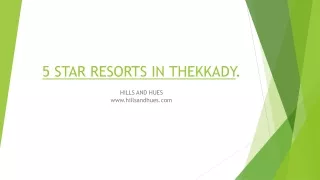 5 STAR RESORTS IN THEKKADY