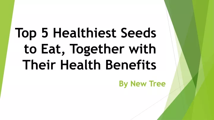 top 5 healthiest seeds to eat together with their health benefits