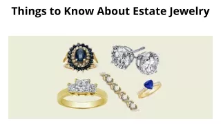 Things to Know About Estate Jewelry