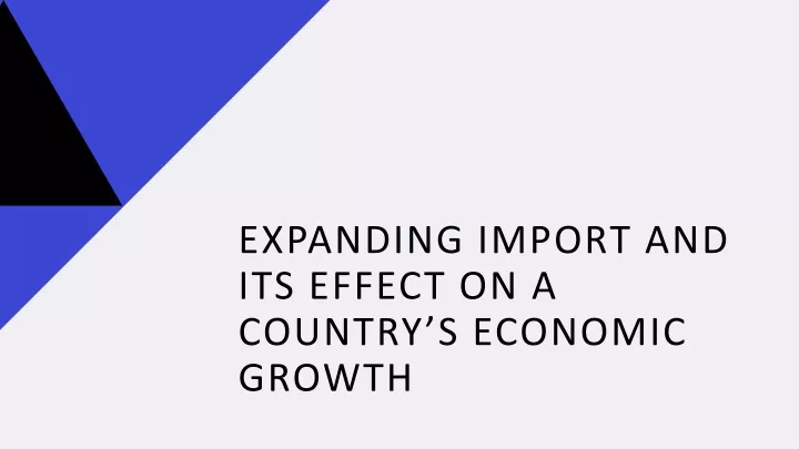 expanding import and its effect on a country