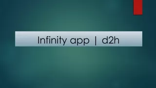 Infinity app | d2h