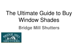 The Ultimate Guide to Buy Window Shades