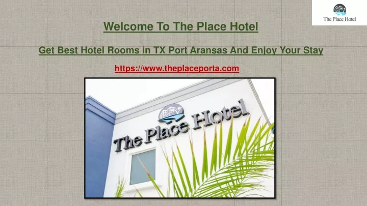 welcome to the place hotel