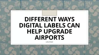 different ways digital labels can help upgrade airports