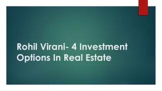 rohil virani 4 investment options in real estate