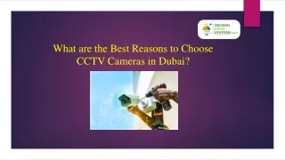 what are the best reasons to choose cctv cameras