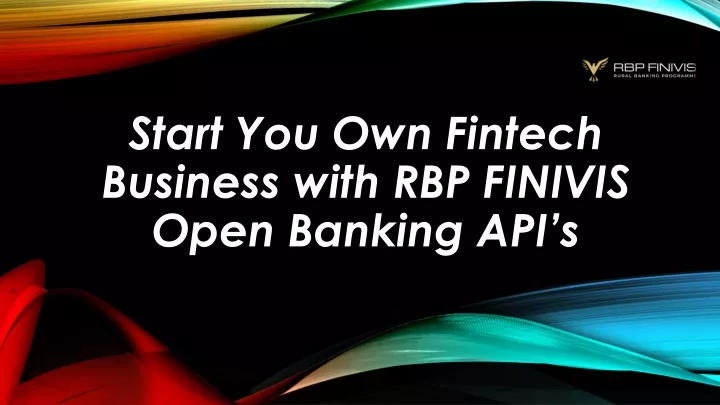start you own fintech business with rbp finivis open banking api s