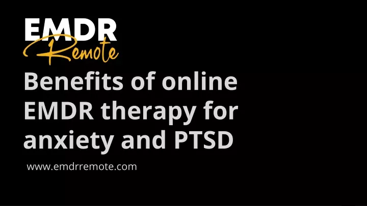 benefits of online emdr therapy for anxiety and ptsd