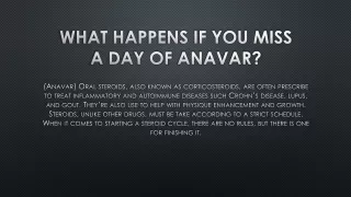 what happens if you miss a day of anavar