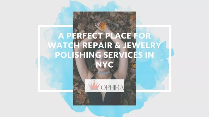 a perfect place for watch repair jewelry
