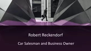 Robert Reckendorf -  Car Dealer
