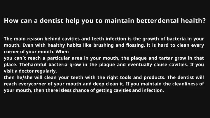 how can a dentist help you to maintain better dental health