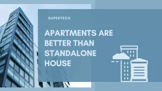 Supertech - APARTMENTS ARE BETTER THAN STANDALONE HOUSE