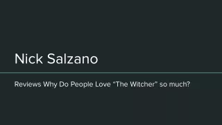 Nick Salzano Reviews Why Do People Love The Witcher so much