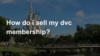 How do i sell my dvc membership?