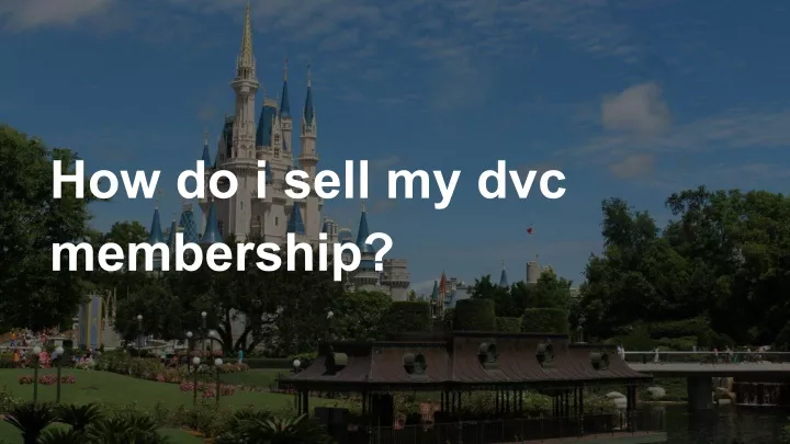 how do i sell my dvc membership