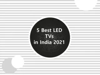5 Best LED TVs in India 2021
