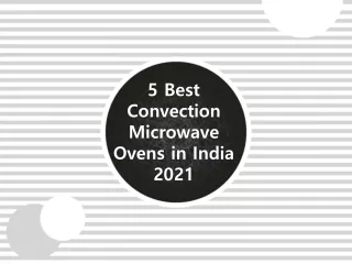 5 Best Convection Microwave Ovens in India 2021