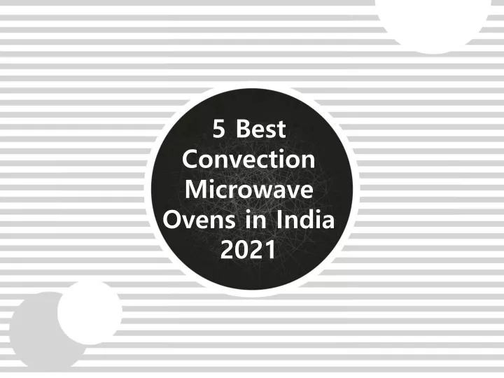 5 best convection microwave ovens in india 2021