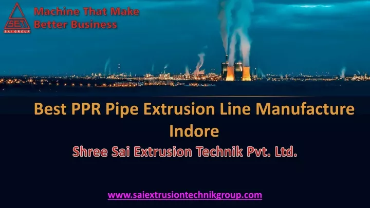 best ppr pipe extrusion line manufacture indore