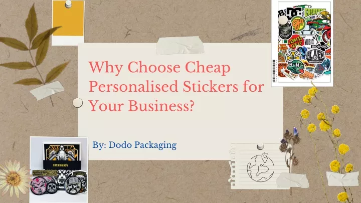 why choose cheap personalised stickers for your