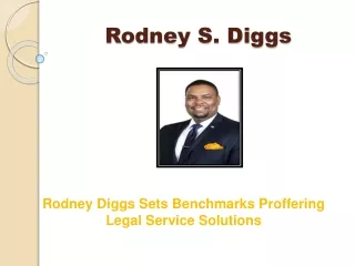 Rodney S. Diggs- His Achievement as a reputed lawyer