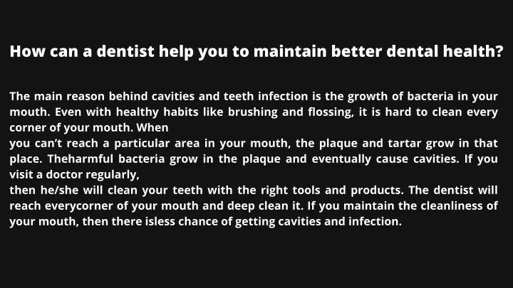 how can a dentist help you to maintain better