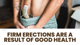 Firm Erections are a Result of Good Health