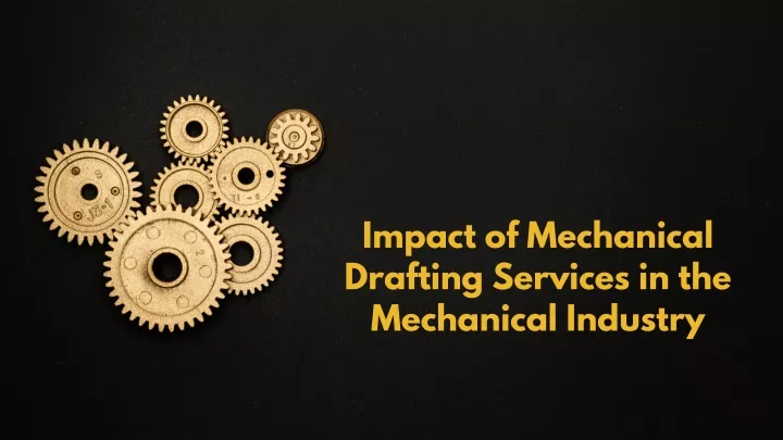 impact of mechanical drafting services