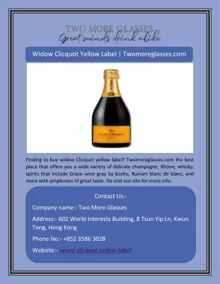 Widow Clicquot Yellow Label | Twomoreglasses.com