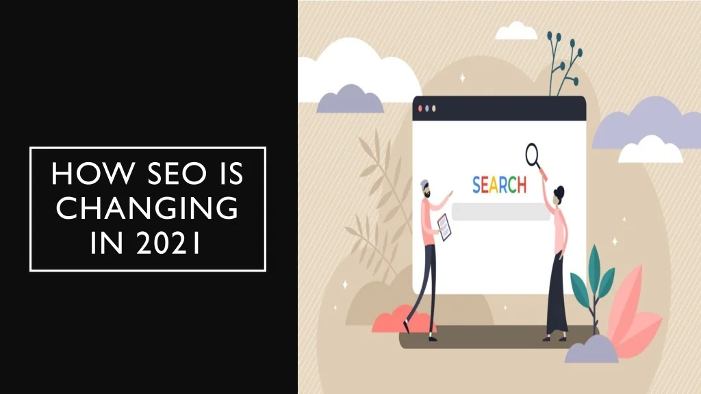 PPT - How SEO is Changing in 2021 PowerPoint Presentation, free ...