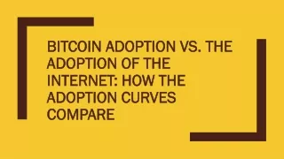 bitcoin adoption vs the adoption of the internet how the adoption curves compare