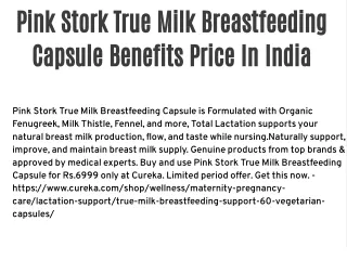 Pink Stork True Milk Breastfeeding Capsule Benefits Price In India