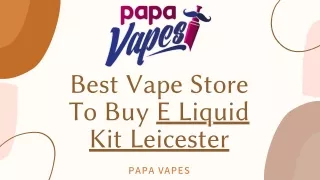 Best Vape Store To Buy E Liquid Kit Leicester
