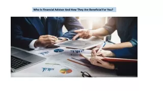 Who Is Financial Advisor And How They Are Beneficial For You