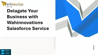 Delicate Your Business with Wahinnovations Salesforce Service