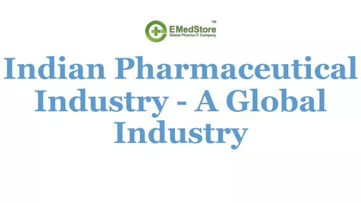 indian pharmaceutical industry a global industry
