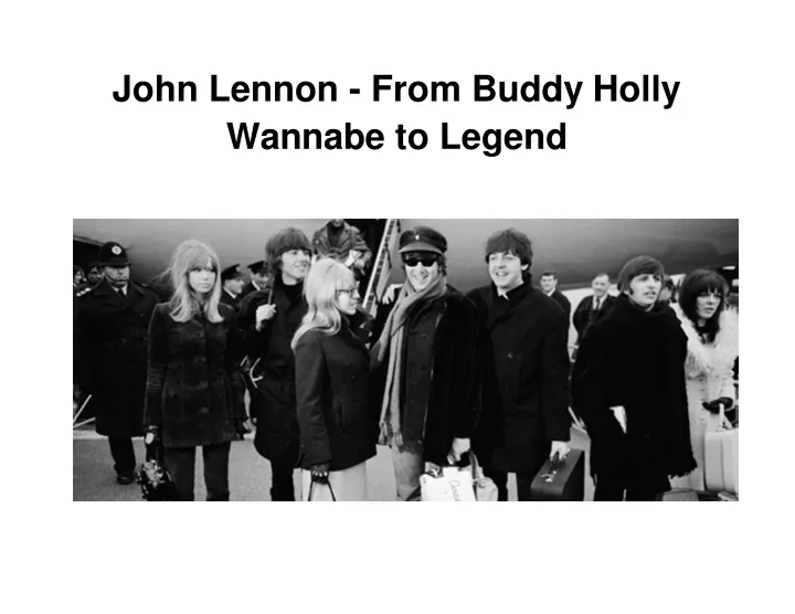 john lennon from buddy holly wannabe to legend