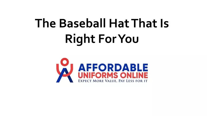 the baseball hat that is right for you