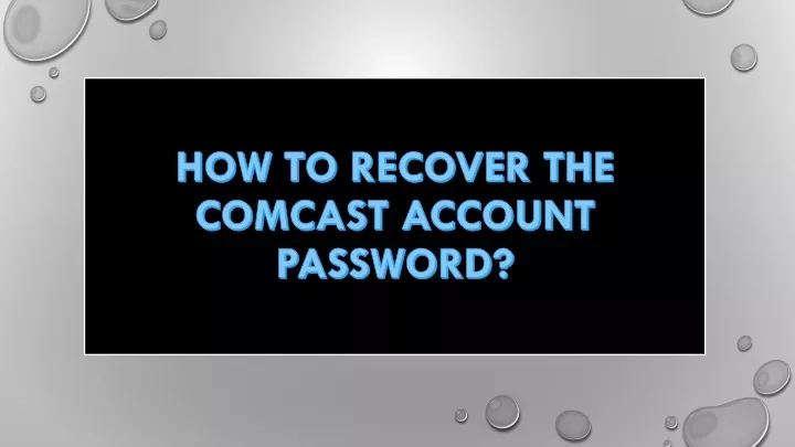 ppt-how-to-recover-the-comcast-account-password-powerpoint