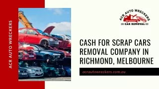 Cash For Scrap Cars Removal Company in Richmond, Melbourne