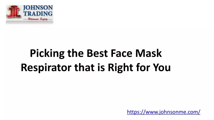 picking the best face mask respirator that