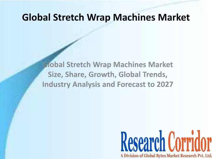 global stretch wrap machines market