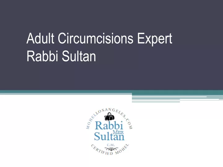 adult circumcisions expert rabbi sultan