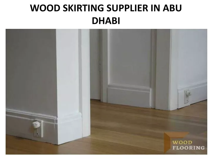 wood skirting supplier in abu dhabi