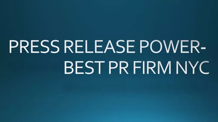 press release power best pr firm nyc