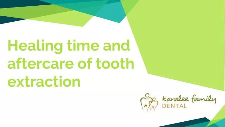 healing time and aftercare of tooth extraction