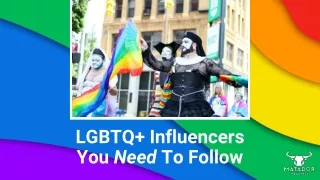 LGBTQ  Influencers Are Making Their Mark