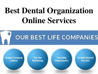 Best Dental Organization Online Services