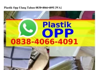 Plastik Opp Ulang Tahun O838•ㄐOϬϬ•ㄐO91(whatsApp)